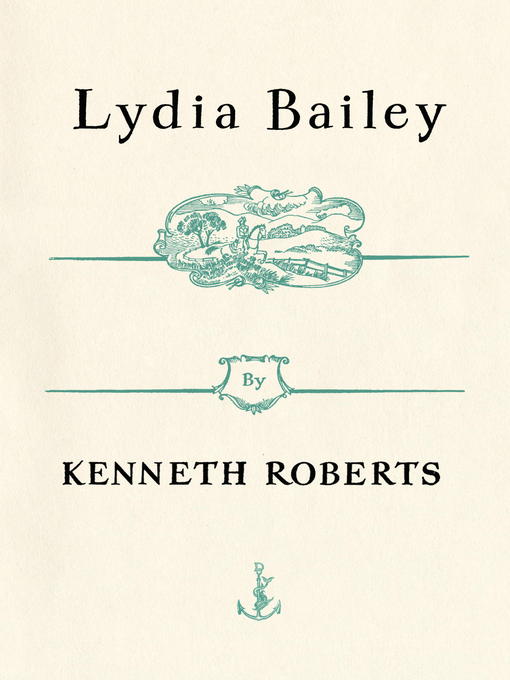 Title details for Lydia Bailey by Kenneth Roberts - Available